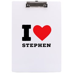 I Love Stephen A4 Acrylic Clipboard by ilovewhateva