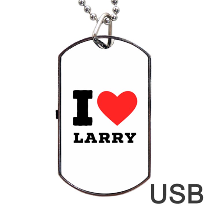 I love larry Dog Tag USB Flash (One Side)