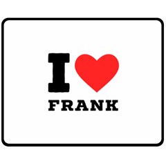 I Love Frank Two Sides Fleece Blanket (medium) by ilovewhateva