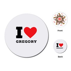 I Love Gregory Playing Cards Single Design (round) by ilovewhateva