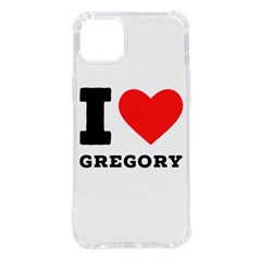 I Love Gregory Iphone 14 Plus Tpu Uv Print Case by ilovewhateva
