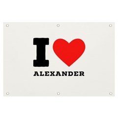 I Love Alexander Banner And Sign 6  X 4  by ilovewhateva