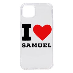 I Love Samuel Iphone 14 Plus Tpu Uv Print Case by ilovewhateva