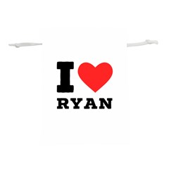 I Love Ryan Lightweight Drawstring Pouch (l) by ilovewhateva