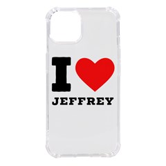 I Love Jeffrey Iphone 14 Tpu Uv Print Case by ilovewhateva