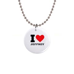 I Love Jeffrey 1  Button Necklace by ilovewhateva
