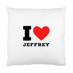 I Love Jeffrey Standard Cushion Case (one Side) by ilovewhateva