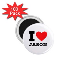 I Love Jason 1 75  Magnets (100 Pack)  by ilovewhateva