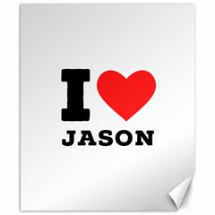 I Love Jason Canvas 8  X 10  by ilovewhateva