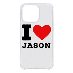 I Love Jason Iphone 13 Pro Tpu Uv Print Case by ilovewhateva