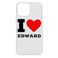 I Love Edward Iphone 13 Pro Max Tpu Uv Print Case by ilovewhateva