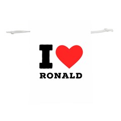 I Love Ronald Lightweight Drawstring Pouch (m) by ilovewhateva