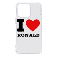I Love Ronald Iphone 13 Pro Tpu Uv Print Case by ilovewhateva