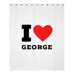 I Love George Shower Curtain 60  X 72  (medium)  by ilovewhateva