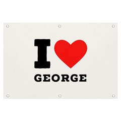 I Love George Banner And Sign 6  X 4  by ilovewhateva