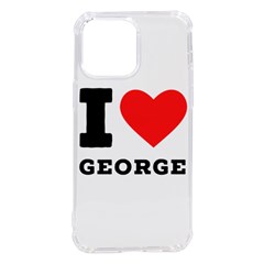 I Love George Iphone 14 Pro Max Tpu Uv Print Case by ilovewhateva