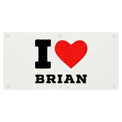 I Love Brian Banner And Sign 6  X 3  by ilovewhateva