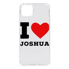 I Love Joshua Iphone 14 Plus Tpu Uv Print Case by ilovewhateva