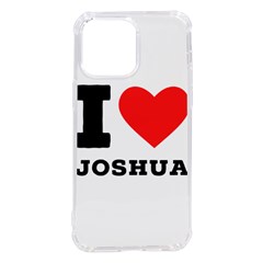 I Love Joshua Iphone 14 Pro Max Tpu Uv Print Case