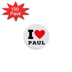 I Love Paul 1  Mini Buttons (100 Pack)  by ilovewhateva