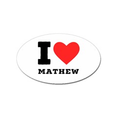 I Love Mathew Sticker Oval (100 Pack)