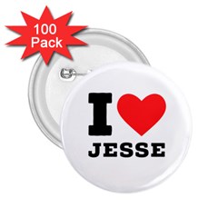 I Love Jesse 2 25  Buttons (100 Pack)  by ilovewhateva