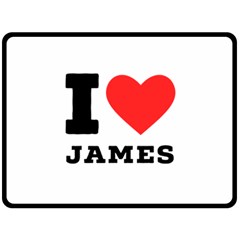 I Love James Two Sides Fleece Blanket (large) by ilovewhateva