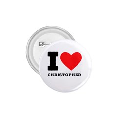 I Love Christopher  1 75  Buttons by ilovewhateva