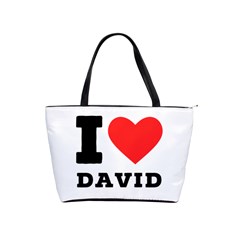 I Love David Classic Shoulder Handbag by ilovewhateva