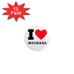 I Love Michael 1  Mini Magnet (10 Pack)  by ilovewhateva