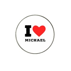 I Love Michael Hat Clip Ball Marker by ilovewhateva