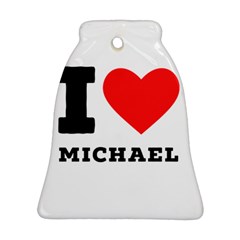 I Love Michael Ornament (bell) by ilovewhateva