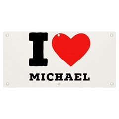 I Love Michael Banner And Sign 6  X 3  by ilovewhateva