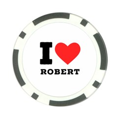 I Love Robert Poker Chip Card Guard (10 Pack) by ilovewhateva