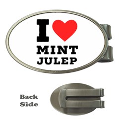 I Love Mint Julep Money Clips (oval)  by ilovewhateva