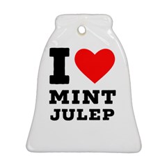 I Love Mint Julep Ornament (bell)