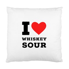 I Love Whiskey Sour Standard Cushion Case (two Sides) by ilovewhateva