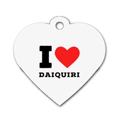 I Love Daiquiri Dog Tag Heart (two Sides)