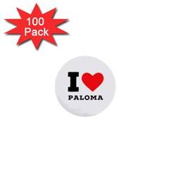 I Love Paloma 1  Mini Buttons (100 Pack)  by ilovewhateva