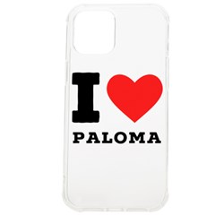 I Love Paloma Iphone 12 Pro Max Tpu Uv Print Case by ilovewhateva