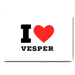 I Love Vesper Large Doormat by ilovewhateva