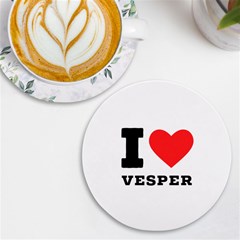 I Love Vesper Uv Print Round Tile Coaster by ilovewhateva