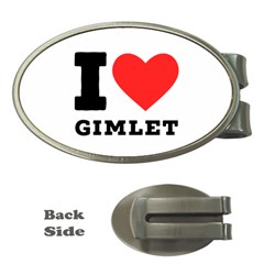 I Love Gimlet Money Clips (oval)  by ilovewhateva