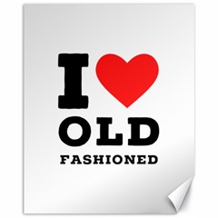 I Love Old Fashioned Canvas 11  X 14  by ilovewhateva