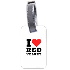 I Love Red Velvet Luggage Tag (one Side) by ilovewhateva