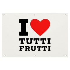 I Love Tutti Frutti Banner And Sign 6  X 4 