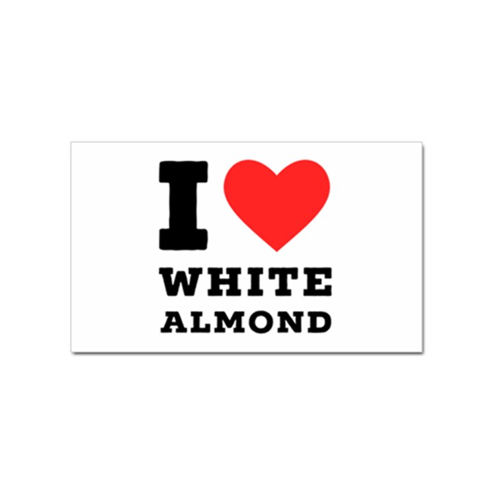 I love white almond Sticker Rectangular (10 pack)