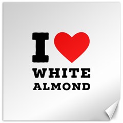 I Love White Almond Canvas 16  X 16 