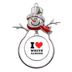 I Love White Almond Metal Snowman Ornament by ilovewhateva