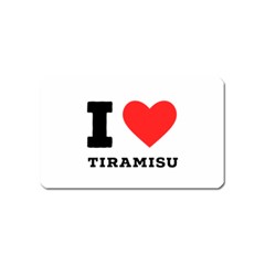 I Love Tiramisu Magnet (name Card)